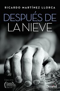 ‘DESPUES DE LA NIEVE’ PREMIO DESNIVEL DE LITERATURA 2016